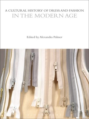 cover image of A Cultural History of Dress and Fashion in the Modern Age